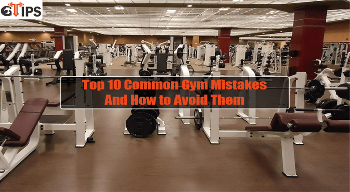 common gym mistakes